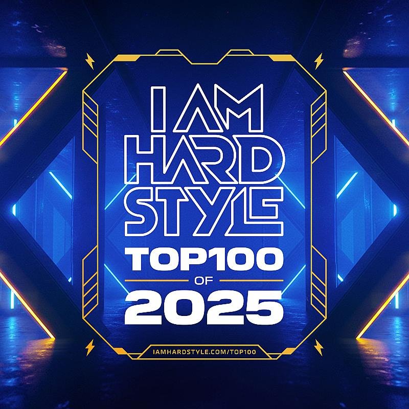 I AM HARDSTYLE Top 100 of 2025