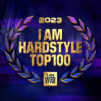 I AM HARDSTYLE Top 100 of 2023 (Hosted by Villain, Sound Rush &amp; Tellem)
