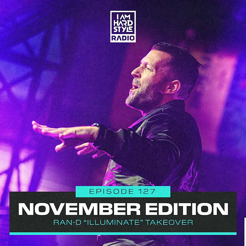 Brennan Heart presents I AM HARDSTYLE Radio (November 2023 - Ran-D Album Takeover)