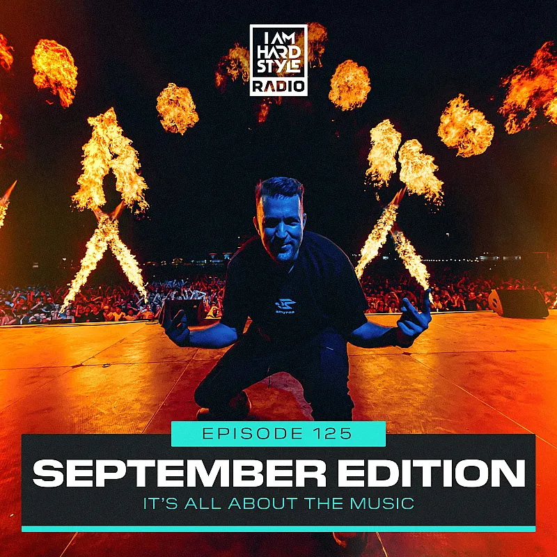 Brennan Heart presents I AM HARDSTYLE Radio (September 2023)