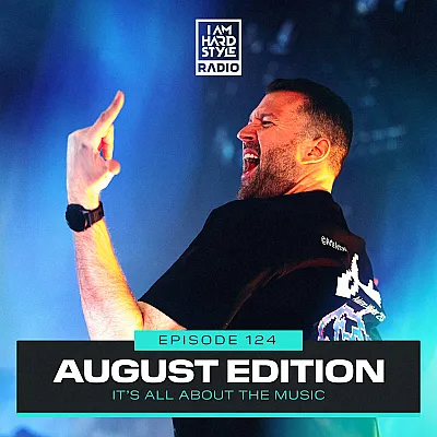 124 Brennan Heart presents I AM HARDSTYLE Radio (August 2023)