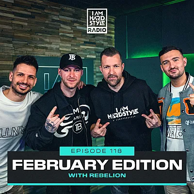 118 Brennan Heart presents I AM HARDSTYLE Radio (February 2023 - Guestmix by Rebelion)