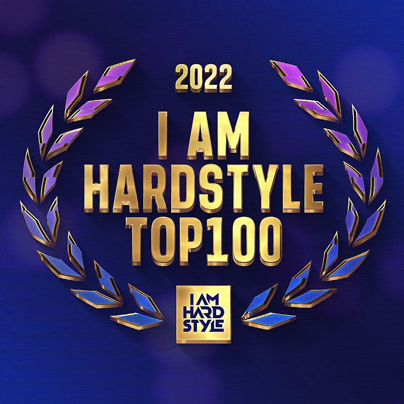 I AM HARDSTYLE Top 100 of 2022 (Hosted by Brennan Heart &amp; Villain)
