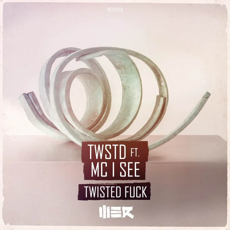 Twisted Fuck! (feat. Mc I See)